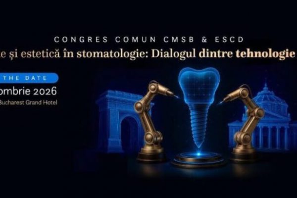 Revoluția Stomatologiei Digitale: Congresul CMSB & ESCD 2026 și Impactul Tratamentelor Minim Invazive